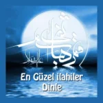 en güzel ilahiler dinle indir son sürüm ücretsiz yükle